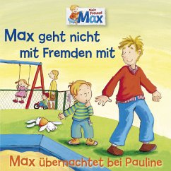 02: Max Geht Nicht M.Fremden/Übernachtet Pauline
