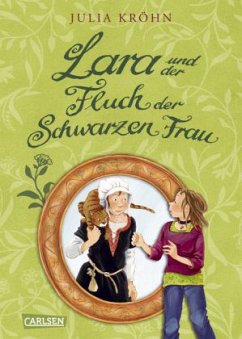 Lara und der Fluch der Schwarzen Frau / Lara auf Zeitreise Bd.2 - Kröhn, Julia