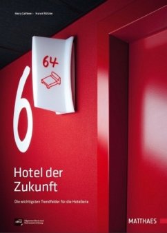 Hotel der Zukunft - Rützler, Hanni;Gatterer, Harry