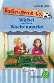 Wirbel auf dem Wochenmarkt / Radieschen & Co. Bd.3