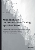 Mündlichkeit im literarischen Dialog epischer Texte. Einführung des Konzeptes der Mündlichkeitsintensität im Dienste der kontrastiven Linguistik und der literarischen Analyse