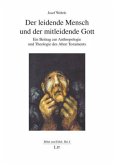 Der leidende Mensch und der mitleidende Gott