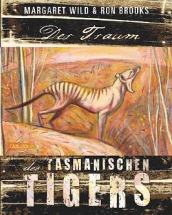 Der Traum des Tasmanischen Tigers - Wild, Margaret; Brooks, Ron