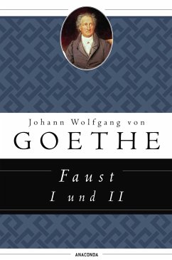 Faust I und II - Goethe, Johann Wolfgang von