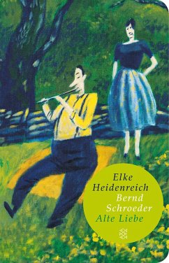 Alte Liebe - Heidenreich, Elke;Schroeder, Bernd