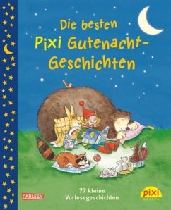Die besten Pixi Gutenacht-Geschichten / Pixi Bücher