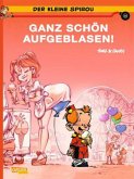 Ganz schön aufgeblasen! / Der kleine Spirou Bd.16