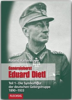 Generaloberst Eduard Dietl 01 - Kaltenegger, Roland