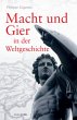Macht und Gier in der Weltgeschichte - Bild 1