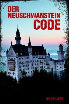 Der Neuschwanstein Code - Löb, Arno