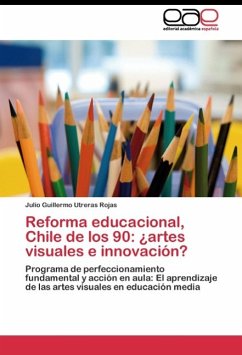 Reforma educacional, Chile de los 90: ¿artes visuales e innovación?