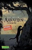Arkadien erwacht / Arkadien Trilogie Bd.1 Arkadien erwacht / Arkadien Trilogie Bd.1