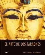 El arte de los faraones - Hawass, Zahi; Ferrero, Giorgio; Luca, Araldo De
