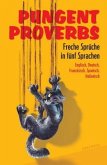 Pungent Proverbs - Freche Sprüche in fünf Sprachen