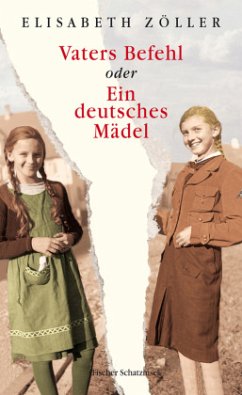 Vaters Befehl oder Ein deutsches Mädel - Zöller, Elisabeth
