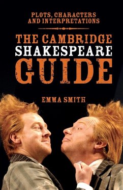 The Cambridge Shakespeare Guide - Smith, Emma (University of Oxford)