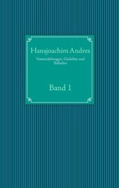 Verserzählungen, Gedichte und Balladen - Andres, Hansjoachim
