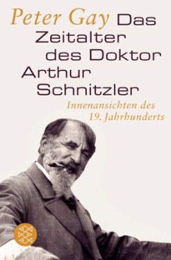 Das Zeitalter des Doktor Arthur Schnitzler - Gay, Peter