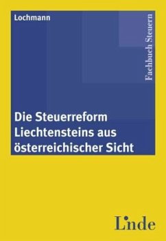 Cover Die Steuerreform Liechtensteins aus österreichischer Sicht