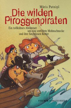 Die wilden Piroggenpiraten - Putnins, Maris