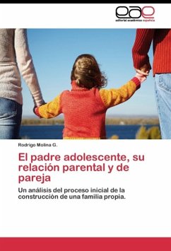 El padre adolescente, su relación parental y de pareja - Molina G., Rodrigo