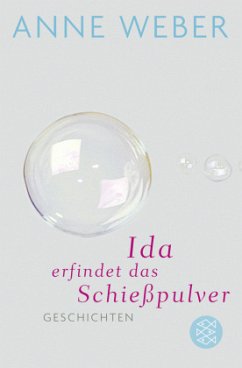 Ida erfindet das Schießpulver - Weber, Anne