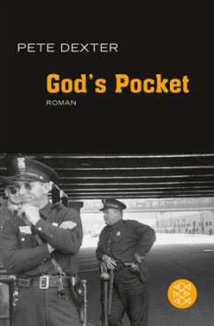 God's Pocket, deutsche Ausgabe - Dexter, Pete
