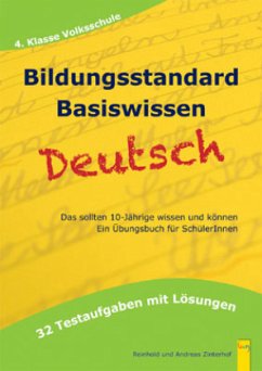 Bildungsstandard Deutsch Basiswissen 4. Klasse Volksschule - Zinterhof, Reinhold;Zinterhof, Andreas