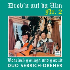 Drob'N Auf Da Alm Nr.2-Boarisch G'Sun - Duo Sebrich-Dreher