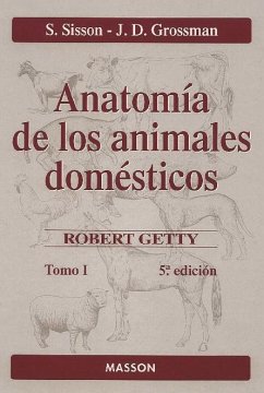 Anatomía de los animales domésticos. Tomo I - Sisson; Robert Getty