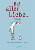 Bei aller Liebe . . .