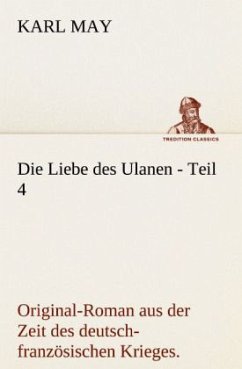 Die Liebe des Ulanen - Teil 4 - May, Karl