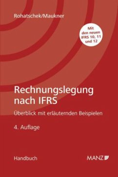 Rechnungslegung nach International Financial Reporting (IFRS) - Rohatschek, Roman; Maukner, Helmut