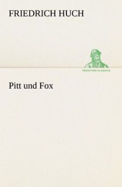 Pitt und Fox - Huch, Friedrich