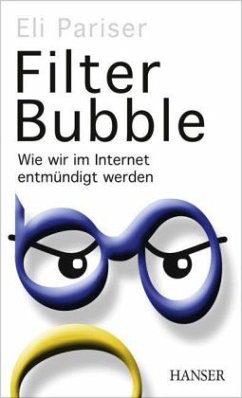 Filter Bubble, deutsche Ausgabe - Pariser, Eli
