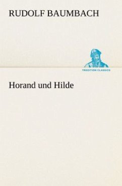 Horand und Hilde - Baumbach, Rudolf