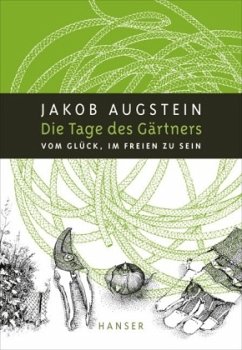 Die Tage des Gärtners - Augstein, Jakob