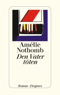 Den Vater töten - Nothomb, Amélie