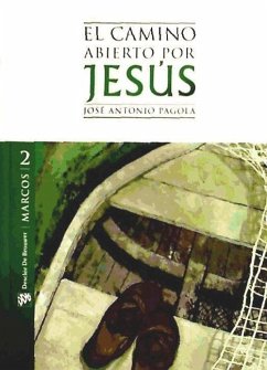 El camino abierto por Jesús : Marcos - Pagola, José Antonio