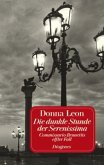Die dunkle Stunde der Serenissima / Commissario Brunetti Bd.11 (Jubiläumsausgabe)