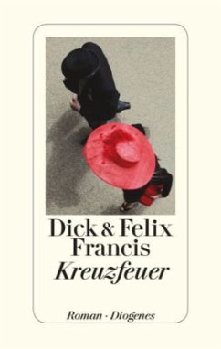 Kreuzfeuer - Francis, Dick;Francis, Felix