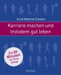 Karriere machen und trotzdem gut leben - Bild 1