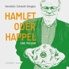 Hamlet oder Happel - Schmidt-Dengler, Wendelin