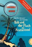 Bob und der Fluch der Pirateninsel / Codewort Risiko Bd.21