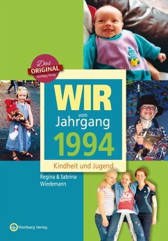 Wir vom Jahrgang 1994. Kindheit und Jugend - Wiedemann, Regina;Wiedemann, Sabrina