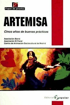 Artemisa : cinco años de buenas prácticas - Asociación Barró; Asociación El Fanal; Centro de Animación Sociocultural de Madrid