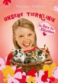 Ein Herz für Kätzchen / Unsere Tierklinik Bd.4