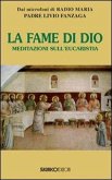La fame di Dio. Meditazioni sull'eucarestia