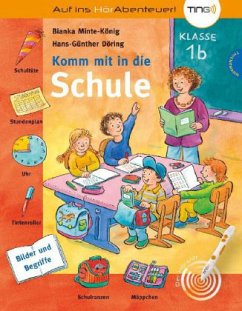 Komm mit in die Schule, m. TING-Ausgabe - Minte-König, Bianka; Döring, Hans-Günther