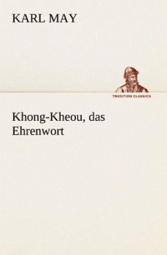 Khong-Kheou, das Ehrenwort - May, Karl